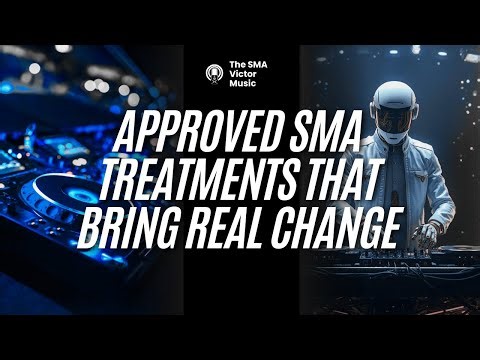 Authorized Modifying Treatments for SMA (The SMA Victor Music) | Produced by Victortheinspiration