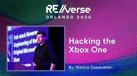 RE//verse 2026: Hacking the Xbox One by Markus doom Gaasedelen | Simon Ebert