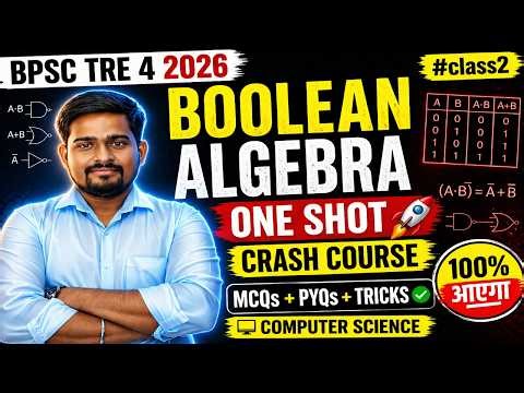 👉 BPSC TRE 4 2026 🔥 Boolean Algebra Complete Course | MCQs + PYQs + Tricks 🚀 #class3