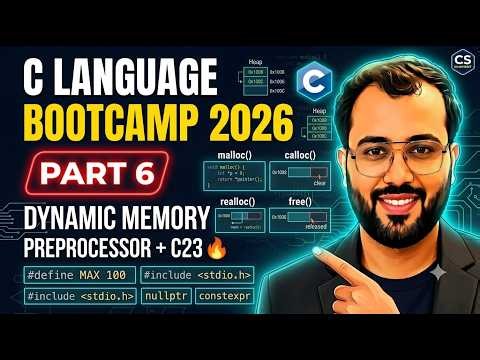 🚀 C Language Bootcamp | Dynamic Memory Allocation, Preprocessor & C23 Features | C Programming 2026