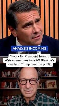 'I work for President Trump': Weissmann questions AG Blanche's loyalty to Trump over the public