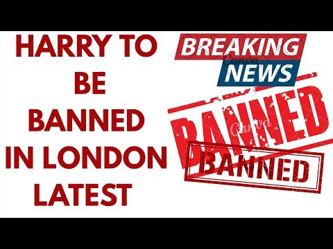 HARRY TO BE BANNED IN LONDON...#London #harry #news