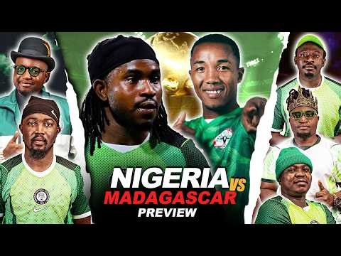 NIGERIA VS MADAGASCAR - PREVIEW [ FT. Tox, Henry, Godfrey, Kurotams etc (AFCON 2027 QUALIFIER )