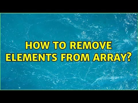 How to remove elements from array? (2 Solutions!!)