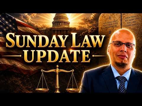 "Sunday Law Update" | Pr. Andy Roman