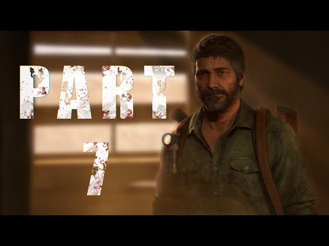 The Last of Us Part II | Part 7 | Story Focused Walkthrough 🧟‍♂️🔥 | 4K 60FPS | No Commentary
