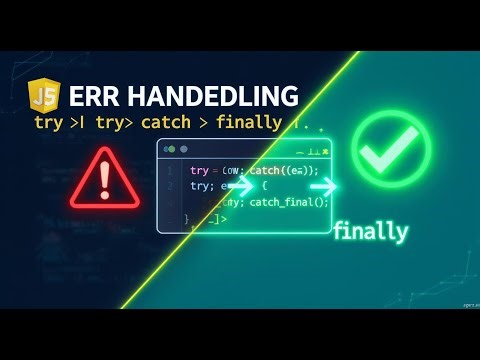 Error Handling in JavaScript | try, catch, finally Explained for Beginners