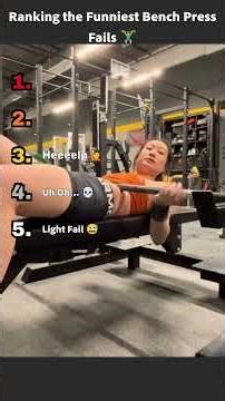 Ranking the Funniest Bench Press Fails #funny #fails #viral