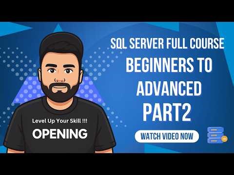SQL Server Advanced Tutorial (Part 2) | Level Up Your SQL Skills