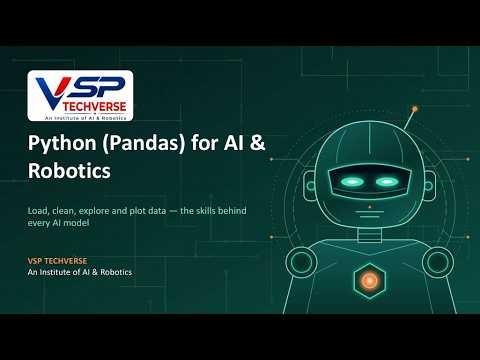 Day_3_Python Pandas For AI & Robotics | VSP Techverse