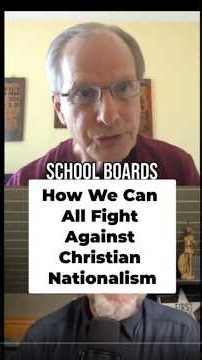How to Fight Christian Nationalism: From School Board Elections to Personal Conversations