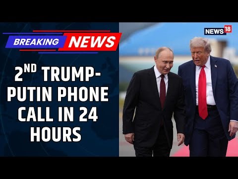 Trump Holds Second Call with Putin in 24 Hours, Talks Yield ‘Positive’ Outcome | Ukraine Peace Deal