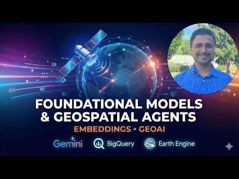 Foundational Models, Embeddings, and Geospatial Agents | Geo for Good 2025 | Biplov Bhandari