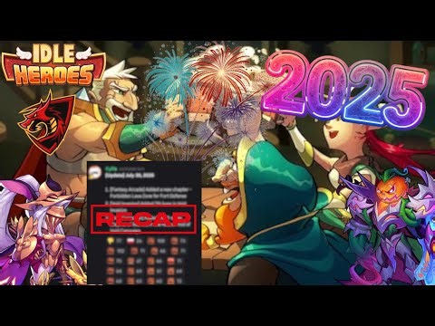 THE 2025 Idle Heroes RECAP (YT and Ingame Updates)