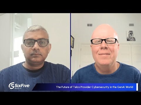 The Future of Telco Provider Cybersecurity in the GenAI World – Six Five Virtual Webcast