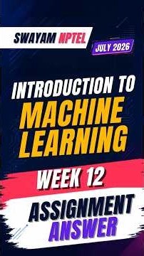Introduction to Machine Learning Week 12 Assignment Answer | NPTEL SWAYAM