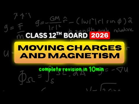 Moving Changes and Magnetism | One Shot | Class 12 | Board 2026