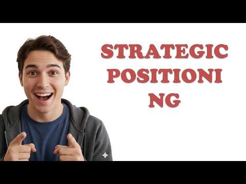 What Is Competitive Positioning In Marketing?