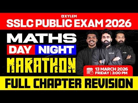 SSLC Public Exam 2026: Maths | Full Chapters Revision | Day Night Marathon | Xylem SSLC