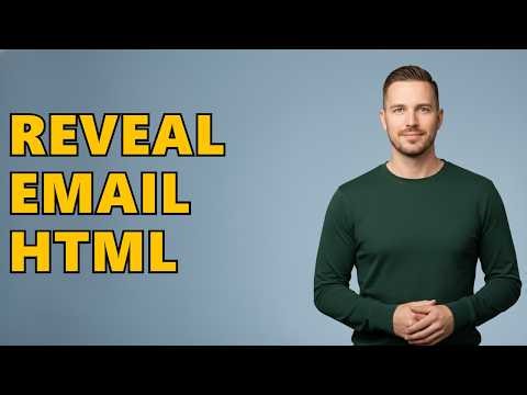 How To View An Email In HTML?