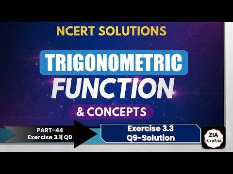 Part-44, Exercise 3.3|Q9, Class 11 Math's NCERT Solutions | Chapter 3 Trigonometric Functions