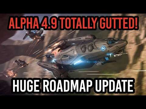 Star Citizen Alpha 4.9 HAS BEEN TOTALLY GUTTED - MASSIVE ROADMAP UPDATE!