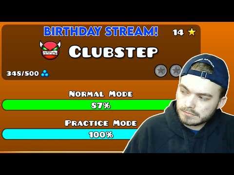 Geometry Dash BIRTHDAY STREAM! Goal: Clubstep (PB: 87%) + Level Requests!