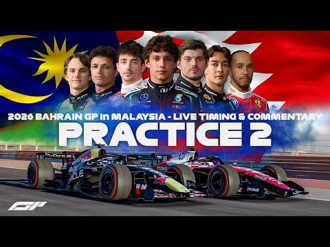 LIVE 🔴 | F1 - 2026 BAHRAIN GP in MALAYSIA - SEPANG | Practice 2 | Timing & Commentary + SIM Footage
