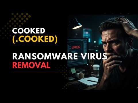 || SOLVED ✅🔘|| Cooked (.cooked) ransomware virus - removal and decryption