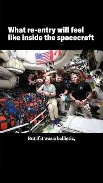 What will re-entry into the Earth's atmosphere feel like?