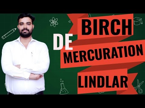 Birch reduction mechanism ,Lindlar and Mercuration demercuration /11th,12Th/NEET,Jee