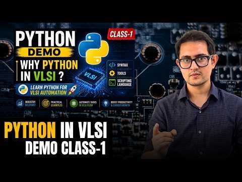 PYTHON DEMO Class-1 : Why Python in VLSI ? | Syntax, Tools | Scripting Language | Best VLSI Training