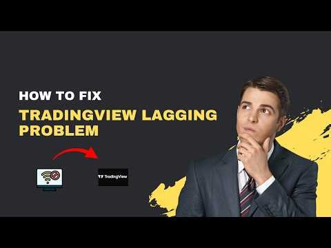 How to Fix TradingView Lagging Problem (2026 Complete Guide)