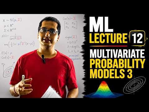 Machine Learning Lecture 12 | Multivariate Probability Models 3