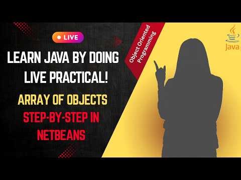 Java Array of Objects Live 🔴 | NetBeans Practical Tutorial for Beginners (OOP)