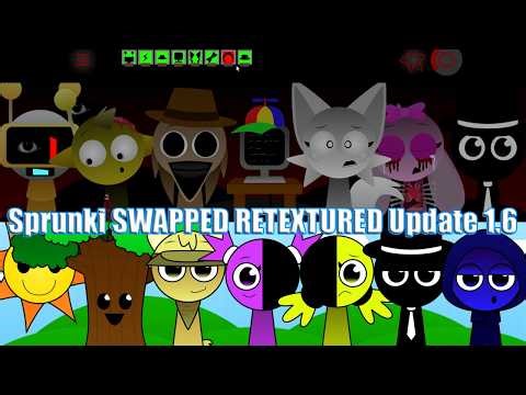 Sprunki SWAPPED RETEXTURED Update 1.6 🔥 A Swap mod with great Music featuring 8 ALTS 🥰