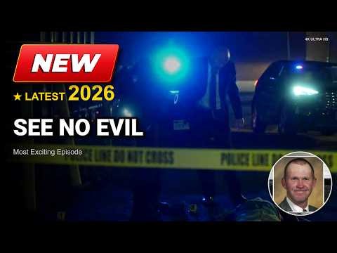 See No Evil Full Episodes 2026 | The Painted Truck | Documentary True Crime 1080p