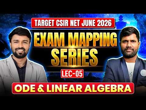 ODE & Linear Algebra | Exam Mapping Series | Target CSIR NET June 2026 | L-5 | IFAS