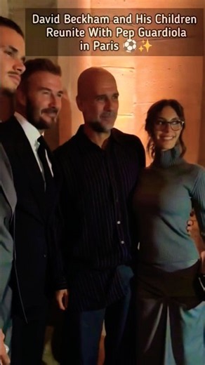 David Beckham & His Children Meet Pep Guardiola in Paris ✨⚽️