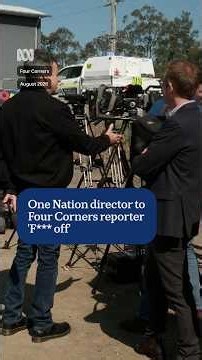 One Nation director to Four Corners reporter ‘F*** off’