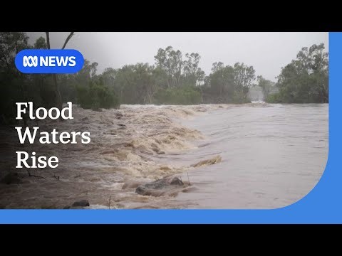 Flood waters rise in north Queensland with rural towns expected to be cut off | ABC NEWS