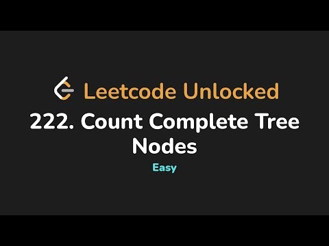 222. Count Complete Tree Nodes | Leetcode Unlocked - Python