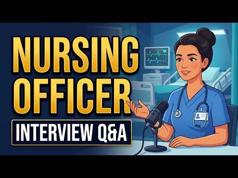 Nursing Officer Interview Questions and Answers
