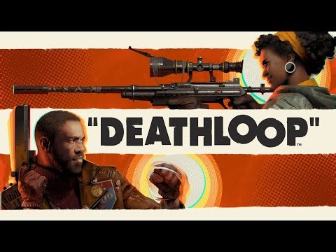 DEATHLOOP: Part 1- Happy First Day!