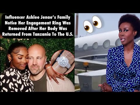 ✈️ ASHLEE JENAE'S FAMILY SEEKS ANSWERS AFTER BODY RETURNED FROM TANZANIA WITHOUT ENGAGEMENT RING! 💍👀