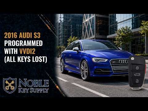 How to Program a 2016 Audi S3 Key When All Keys Are Lost