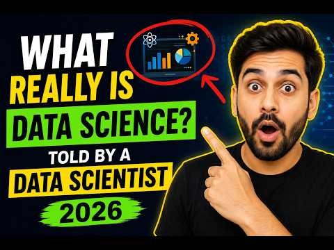 What Really Is Data Science? | Explained by a Data Scientist | Beginner Guide 2026