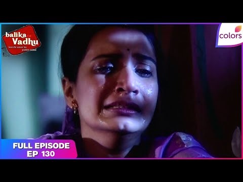 Balika Vadhu | Full Episode Ep. 130 | Anandi to look after Gehna's baby | Colors TV
