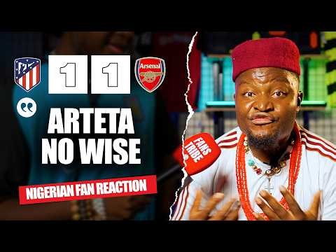 ATLETICO MADRID 1-1 ARSENAL ( Godfrey - NIGERIAN FAN REACTION) 25/26 UEFA CHAMPIONS LEAGUE