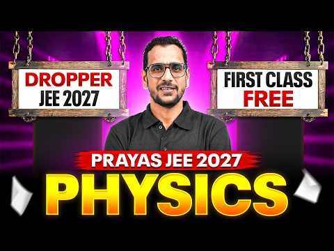 1st Class of PHYSICS by MANISH TAK Sir || PRAYAS JEE 2027 Batch🔥